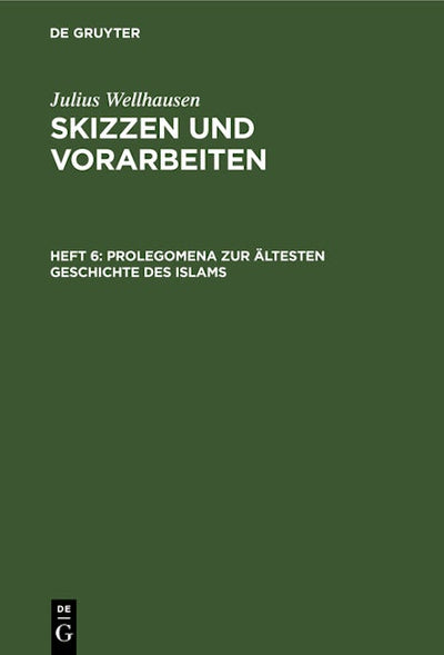 Prolegomena zur ältesten Geschichte des Islams
