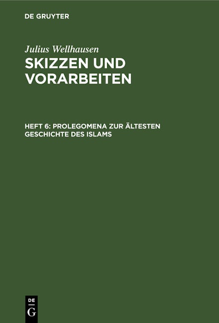 Prolegomena zur ältesten Geschichte des Islams