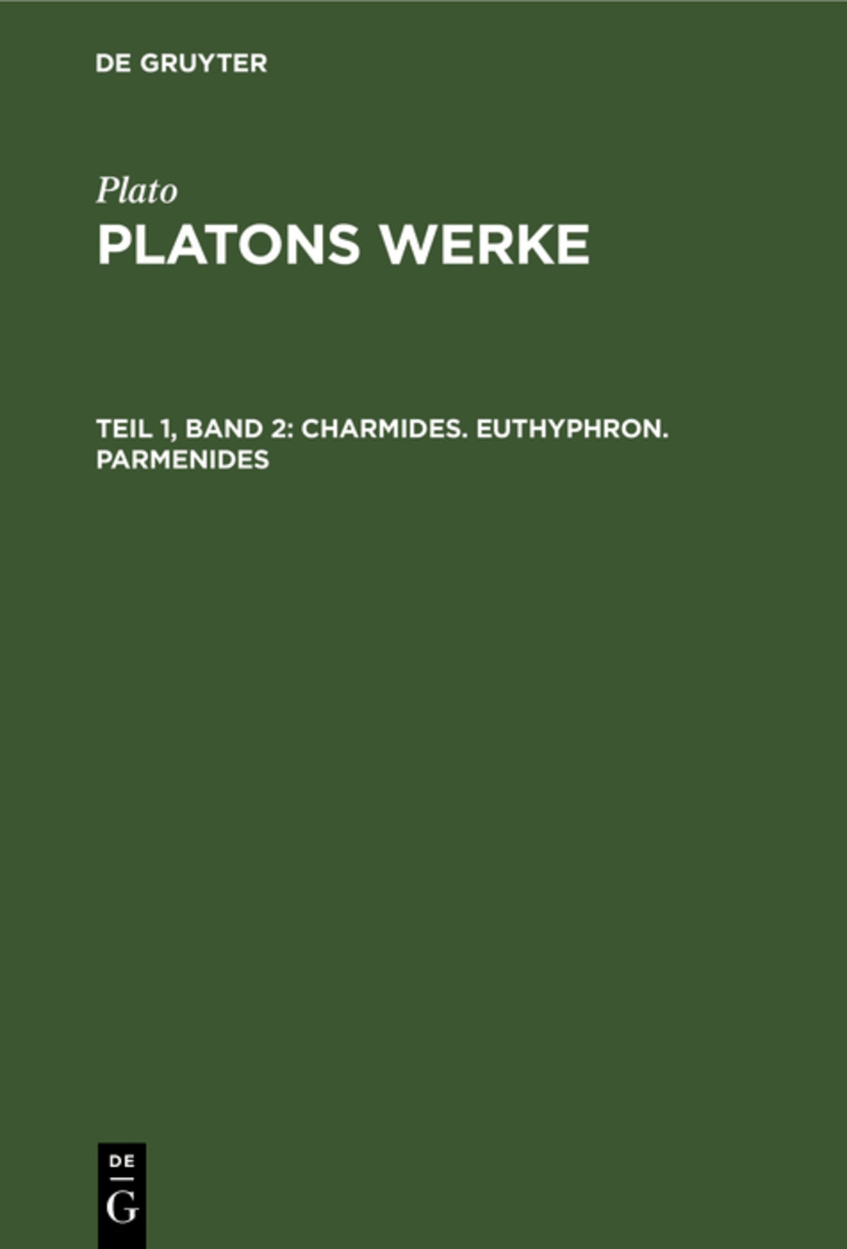 Cover image for Charmides. Euthyphron. Parmenides ISBN 9783111243641
