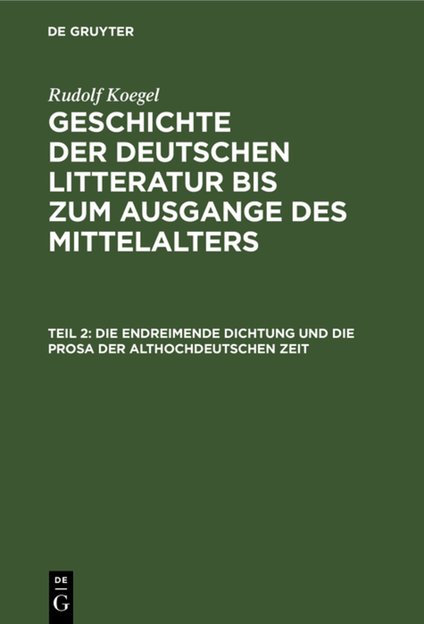 Cover image for Die endreimende Dichtung und die Prosa der althochdeutschen Zeit ISBN 9783111244440