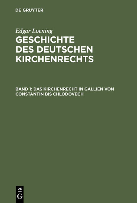 Das Kirchenrecht in Gallien von Constantin bis Chlodovech