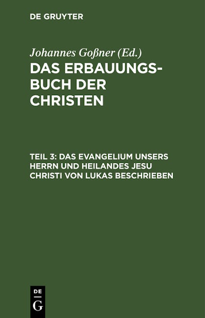 Das Evangelium unsers Herrn und Heilandes Jesu Christi von Lukas beschrieben