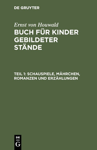 Schauspiele, Mährchen, Romanzen und Erzählungen