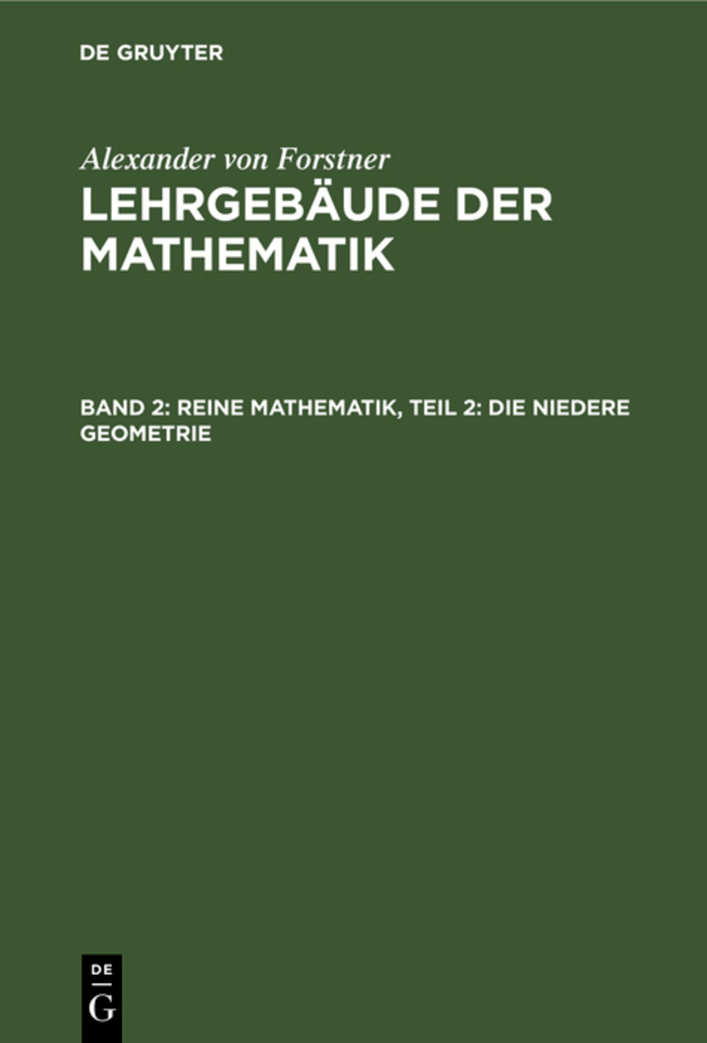 Cover image for Reine Mathematik, Teil 2: Die niedere Geometrie ISBN 9783111248714