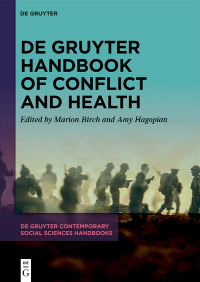 Cover image for De Gruyter Handbook of Conflict and Health, isbn: 9783111250014