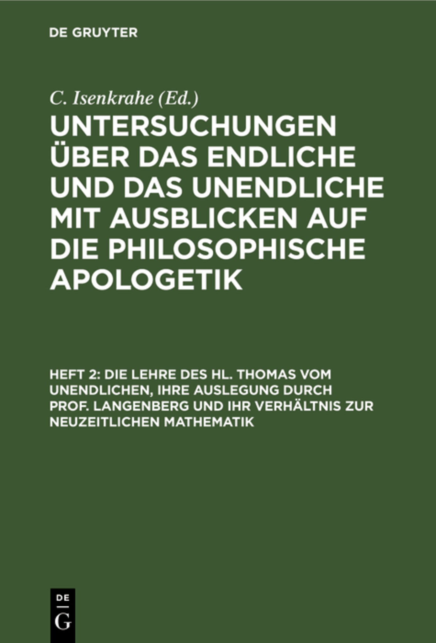 Cover image for Die Lehre des hl. Thomas vom Unendlichen, ihre Auslegung durch Prof. Langenberg und ihr Verhältnis zur neuzeitlichen Mathematik ISBN 9783111250885