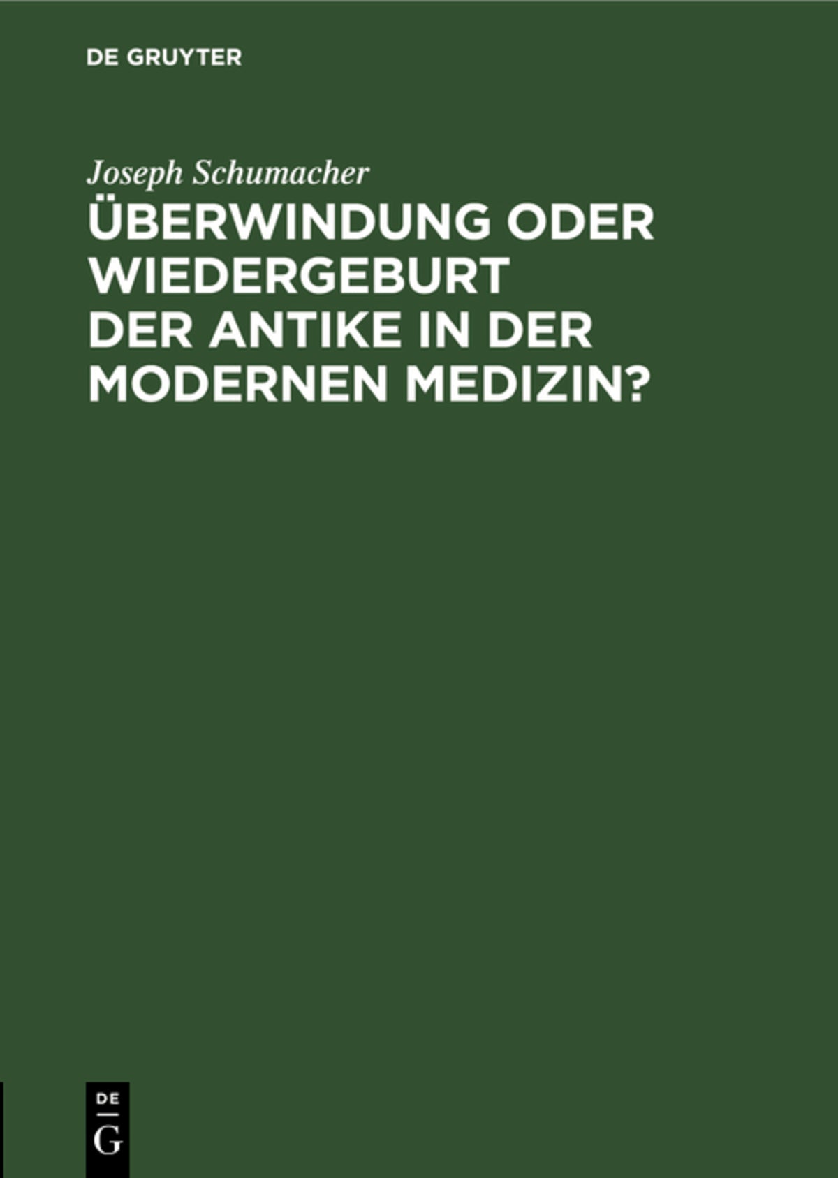 Cover image for Überwindung oder Wiedergeburt der Antike in der modernen Medizin? ISBN 9783111255958