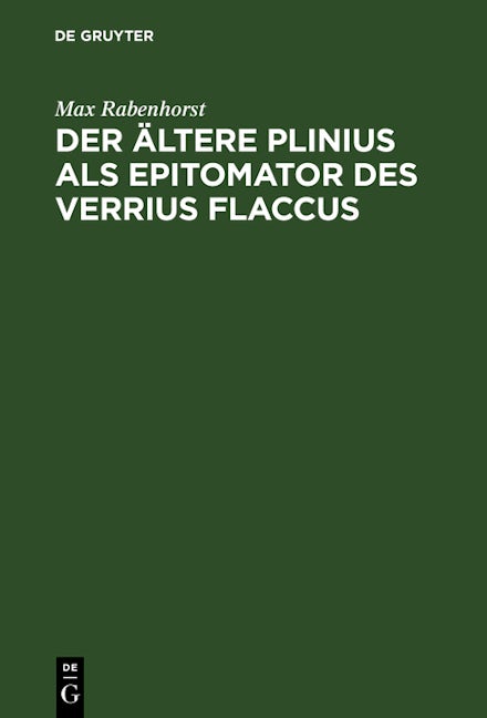 Der ältere Plinius als Epitomator des Verrius Flaccus