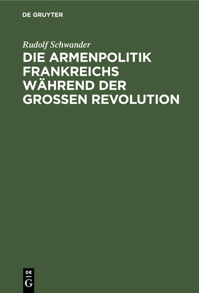 Die Armenpolitik Frankreichs während der grossen Revolution