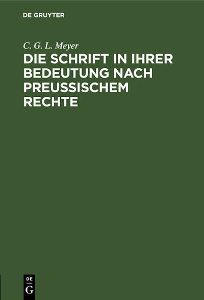 Die Schrift in ihrer Bedeutung nach preußischem Rechte