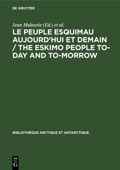 Cover image for Le peuple esquimau aujourd'hui et demain / The Eskimo People to-day and to-morrow, isbn: 9783111256313