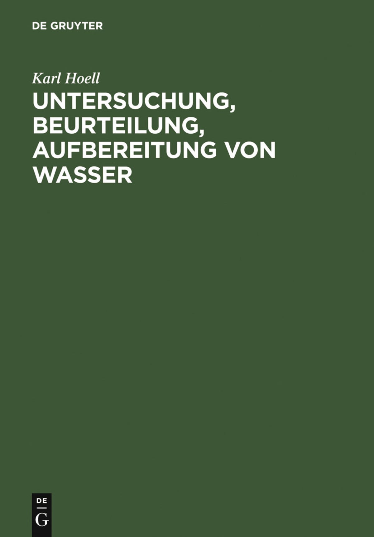 Cover image for Untersuchung, Beurteilung, Aufbereitung von Wasser ISBN 9783111256900