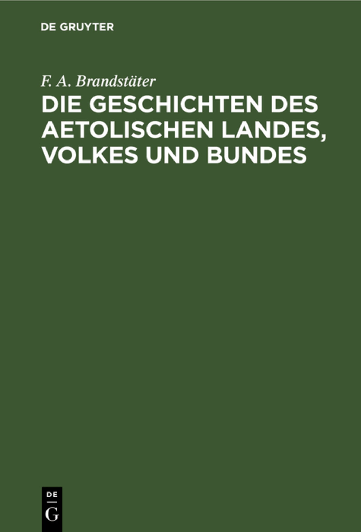 Cover image for Die Geschichten des Aetolischen Landes, Volkes und Bundes ISBN 9783111258447