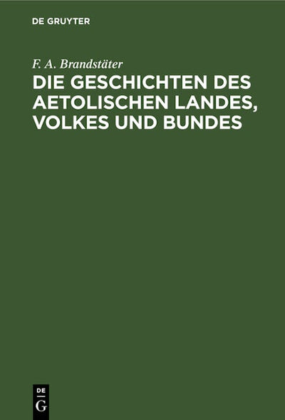 Die Geschichten des Aetolischen Landes, Volkes und Bundes