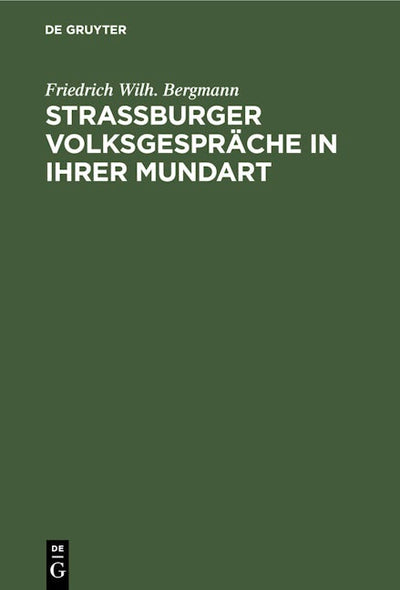 Strassburger Volksgespräche in ihrer Mundart