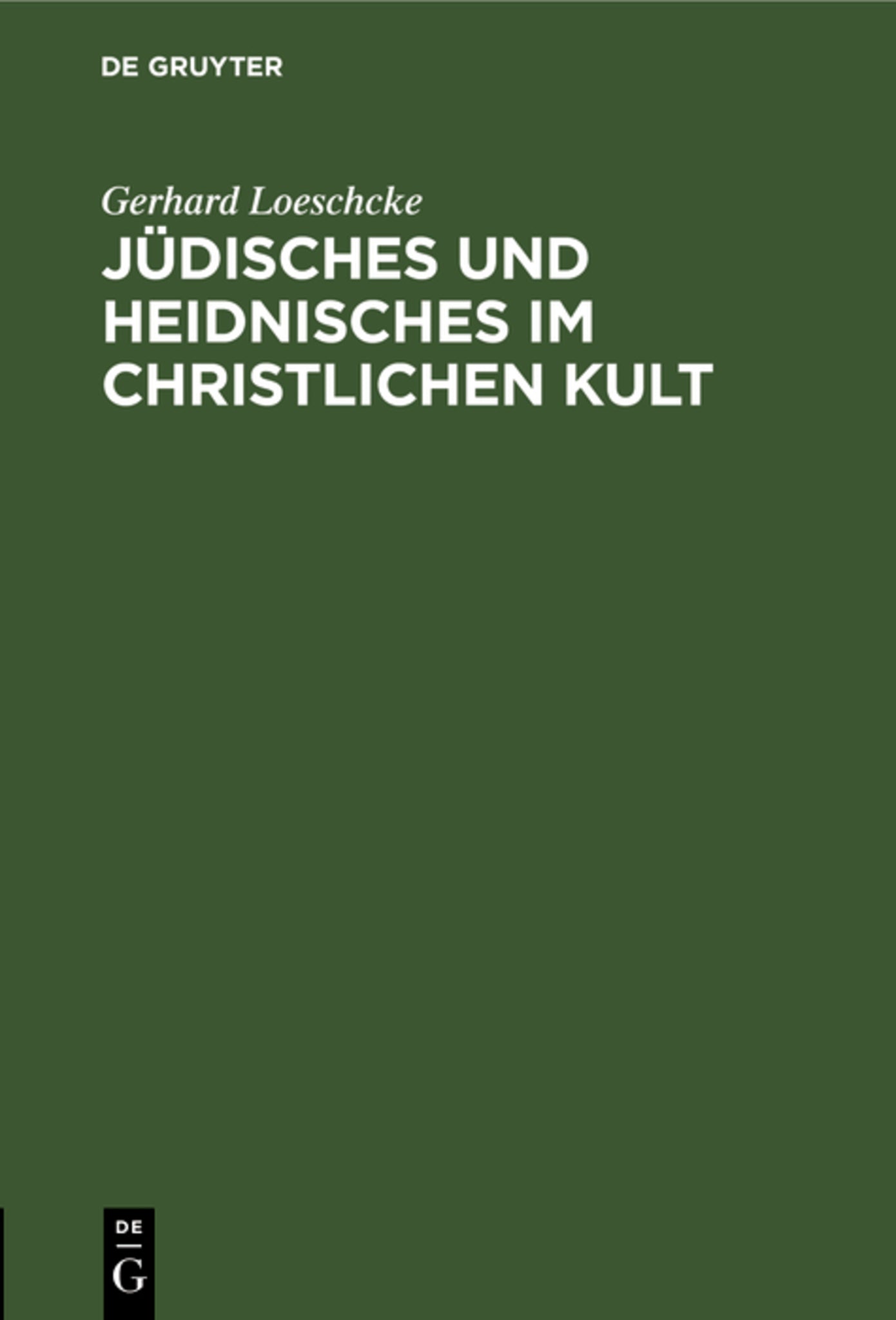 Cover image for Jüdisches und Heidnisches im christlichen Kult ISBN 9783111260259