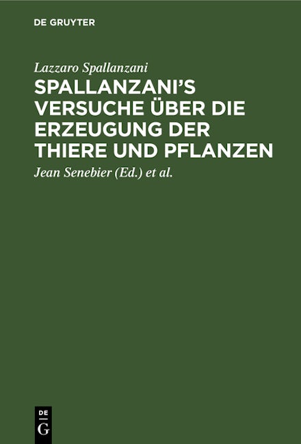 Spallanzani’s Versuche über die Erzeugung der Thiere und Pflanzen