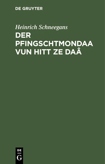 Der Pfingschtmondaa vun hitt ze Daâ