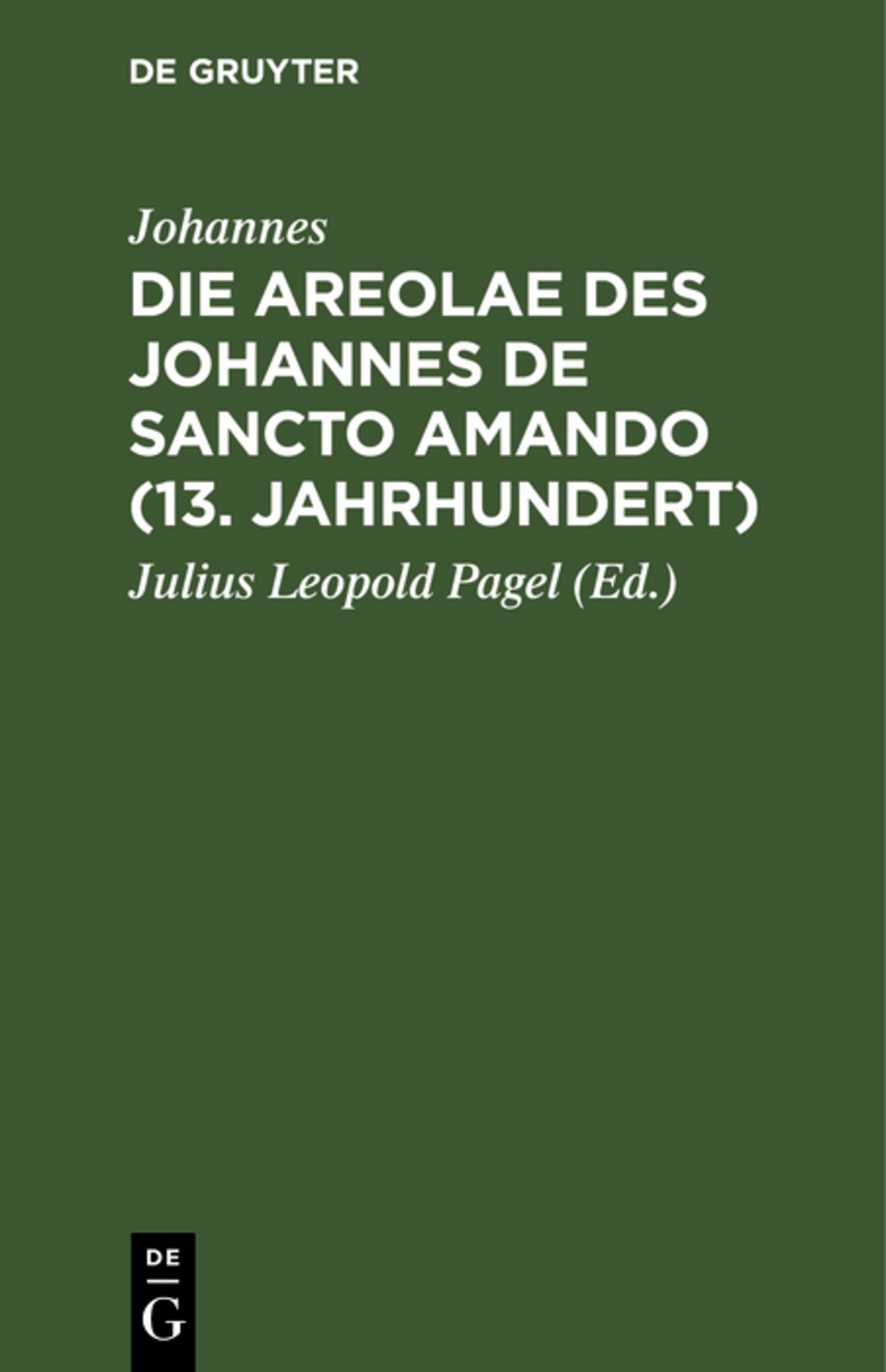 Cover image for Die Areolae des Johannes de Sancto Amando (13. Jahrhundert) ISBN 9783111262451