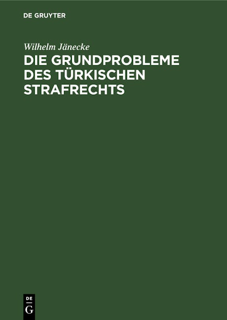 Die Grundprobleme des türkischen Strafrechts