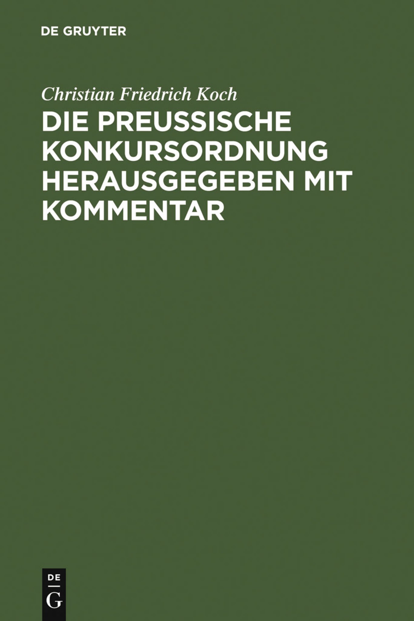 Cover image for Die preussische Konkursordnung herausgegeben mit Kommentar ISBN 9783111264578