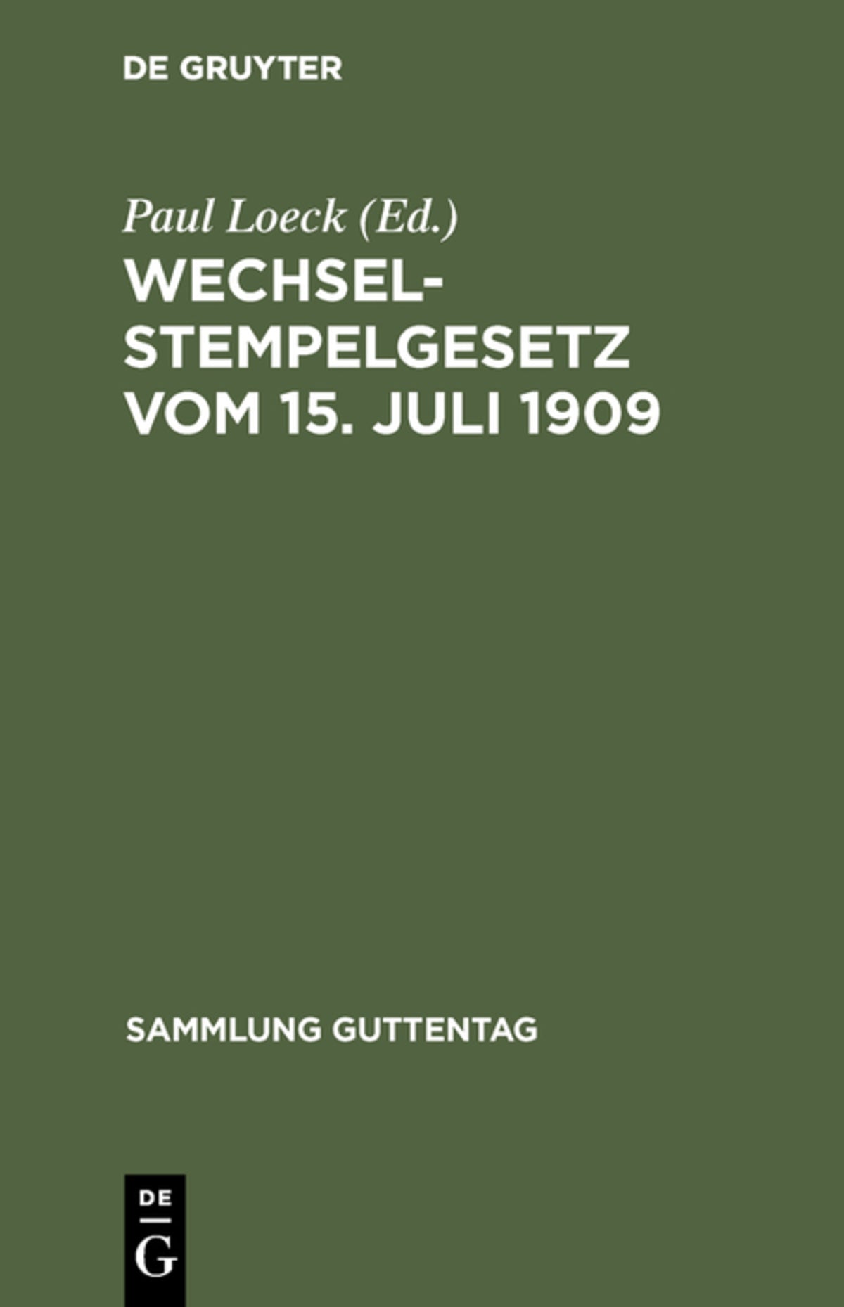 Cover image for Wechselstempelgesetz vom 15. Juli 1909 ISBN 9783111264882