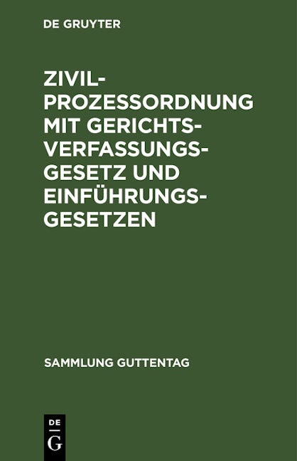 Zivilprozeßordnung mit Gerichtsverfassungsgesetz und Einführungsgesetzen