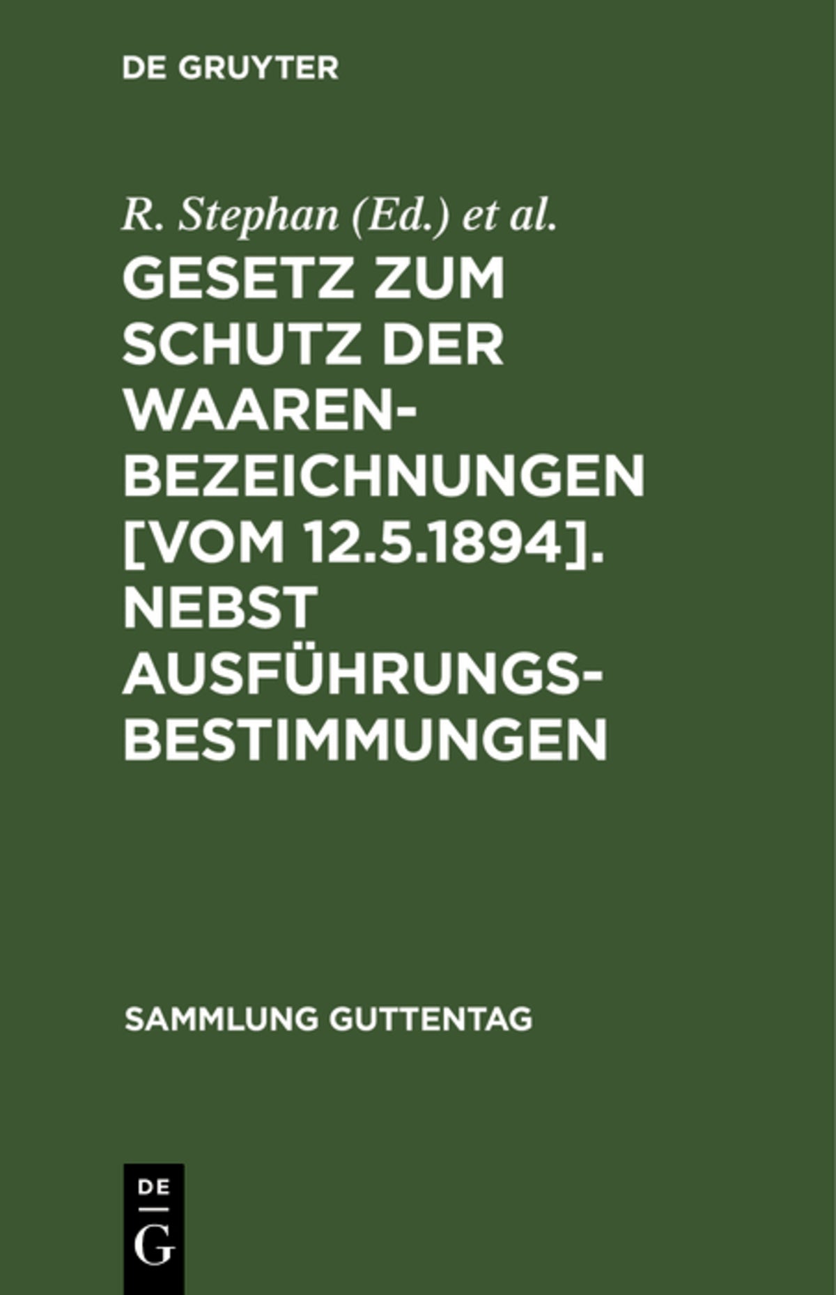 Cover image for Gesetz zum Schutz der Waarenbezeichnungen [Vom 12.5.1894]. Nebst Ausführungsbestimmungen ISBN 9783111264912
