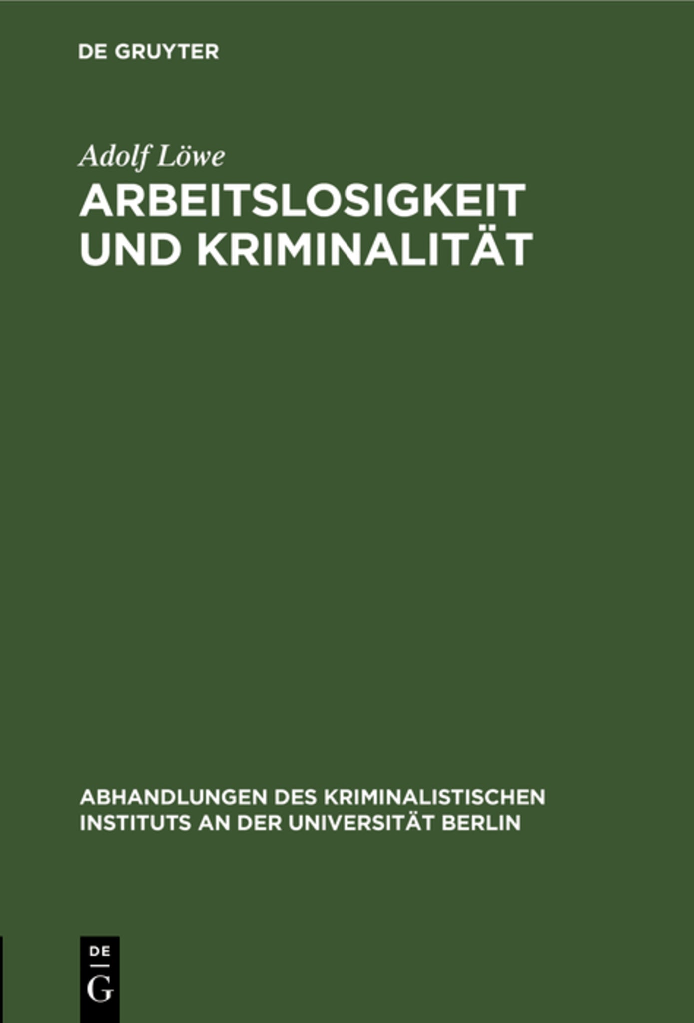 Cover image for Arbeitslosigkeit und Kriminalität ISBN 9783111265032