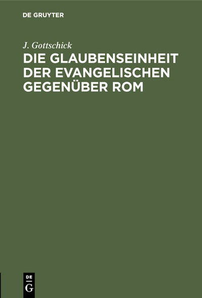 Die Glaubenseinheit der Evangelischen gegenüber Rom