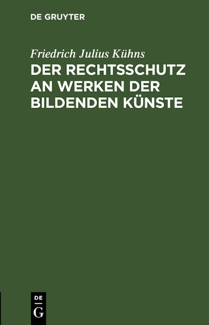 Der Rechtsschutz an Werken der bildenden Künste