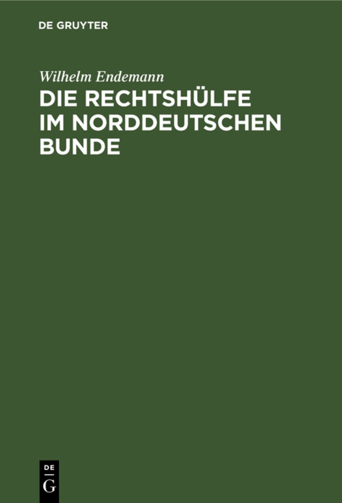Cover image for Die Rechtshülfe im Norddeutschen Bunde ISBN 9783111266046