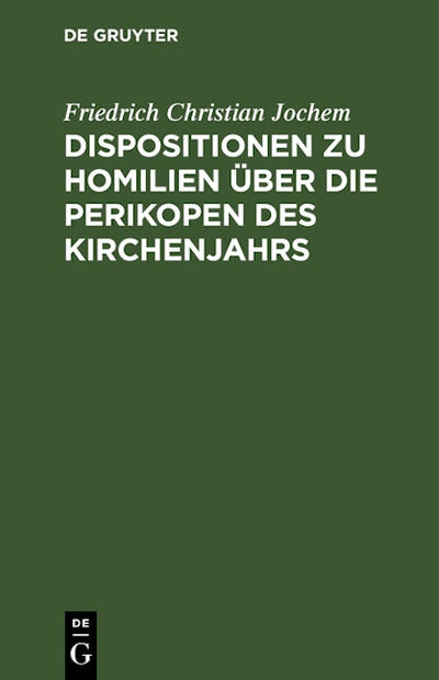 Dispositionen zu Homilien über die Perikopen des Kirchenjahrs