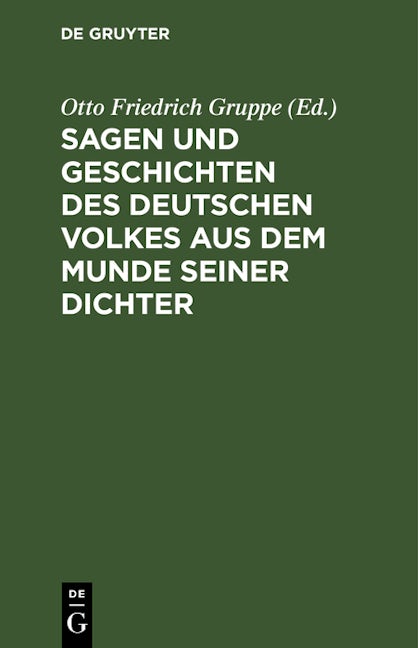 Sagen und Geschichten des deutschen Volkes aus dem Munde seiner Dichter