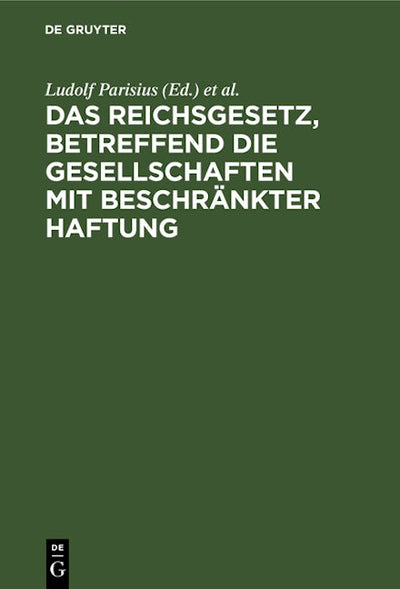 Das Reichsgesetz, betreffend die Gesellschaften mit beschränkter Haftung