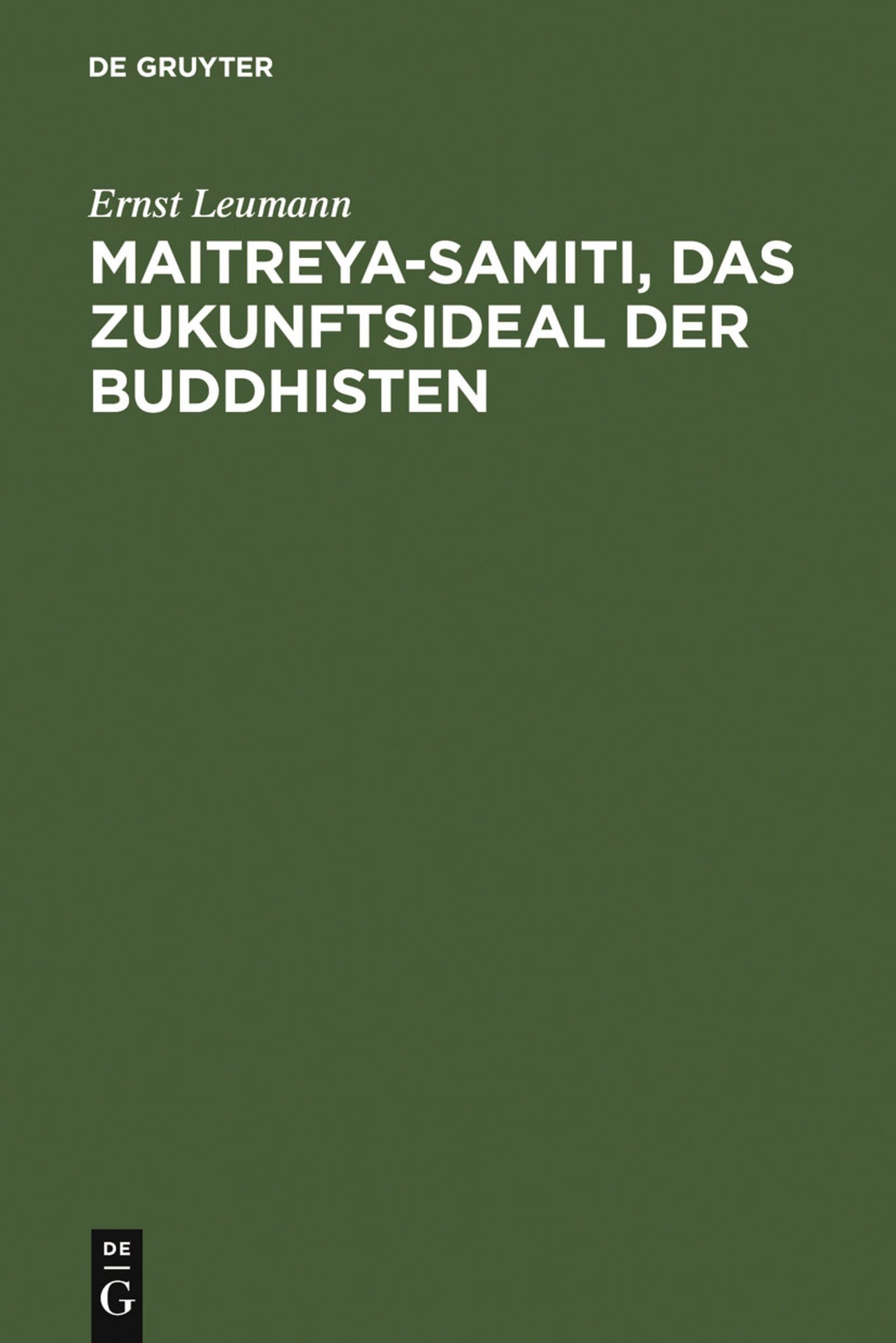 Cover image for Maitreya-samiti, das Zukunftsideal der Buddhisten ISBN 9783111267128