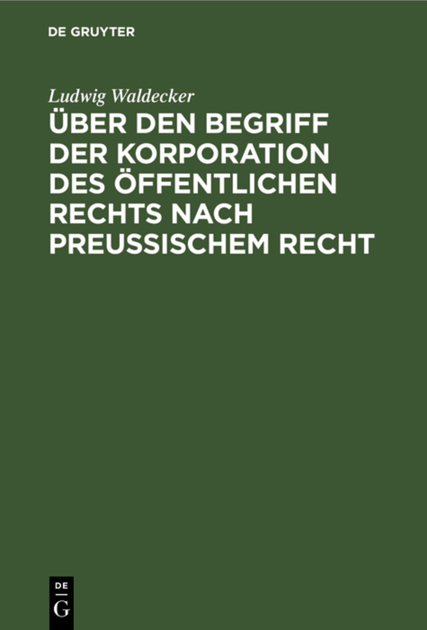 Cover image for Über den Begriff der Korporation des öffentlichen Rechts nach preussischem Recht ISBN 9783111267876