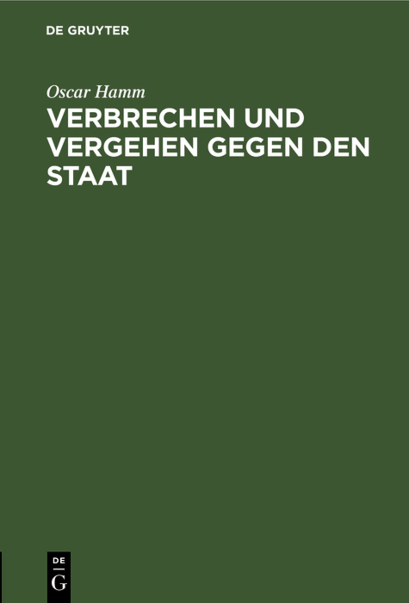 Cover image for Verbrechen und Vergehen gegen den Staat ISBN 9783111267968