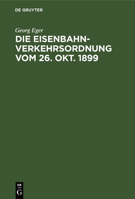 Die Eisenbahn-Verkehrsordnung vom 26. Okt. 1899