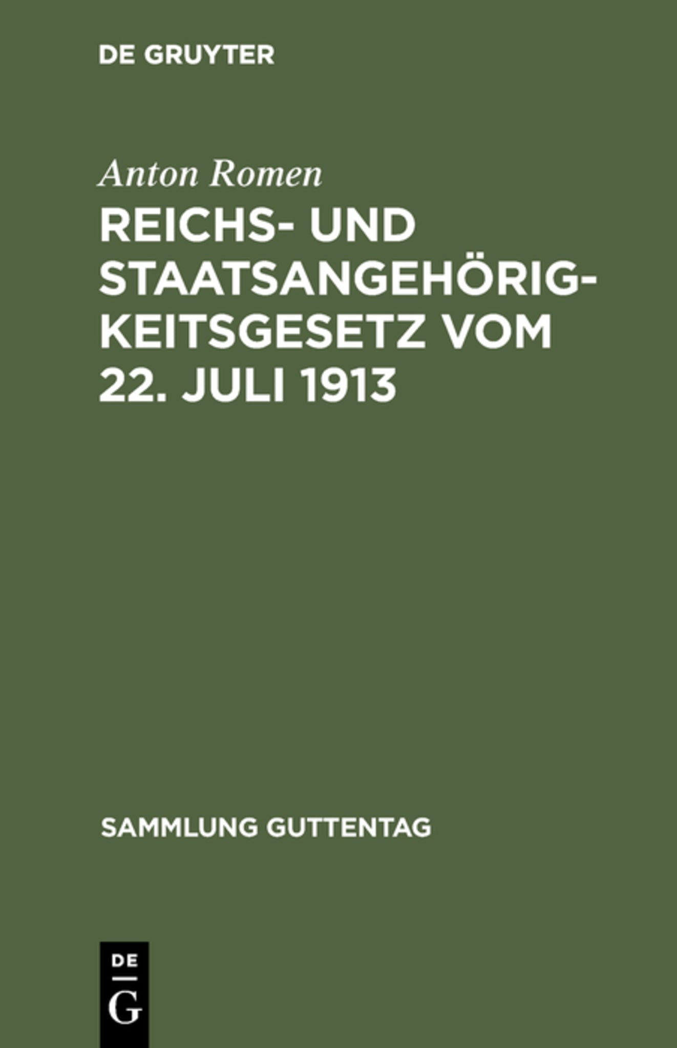Cover image for Reichs- und Staatsangehörigkeitsgesetz vom 22. Juli 1913 ISBN 9783111269948