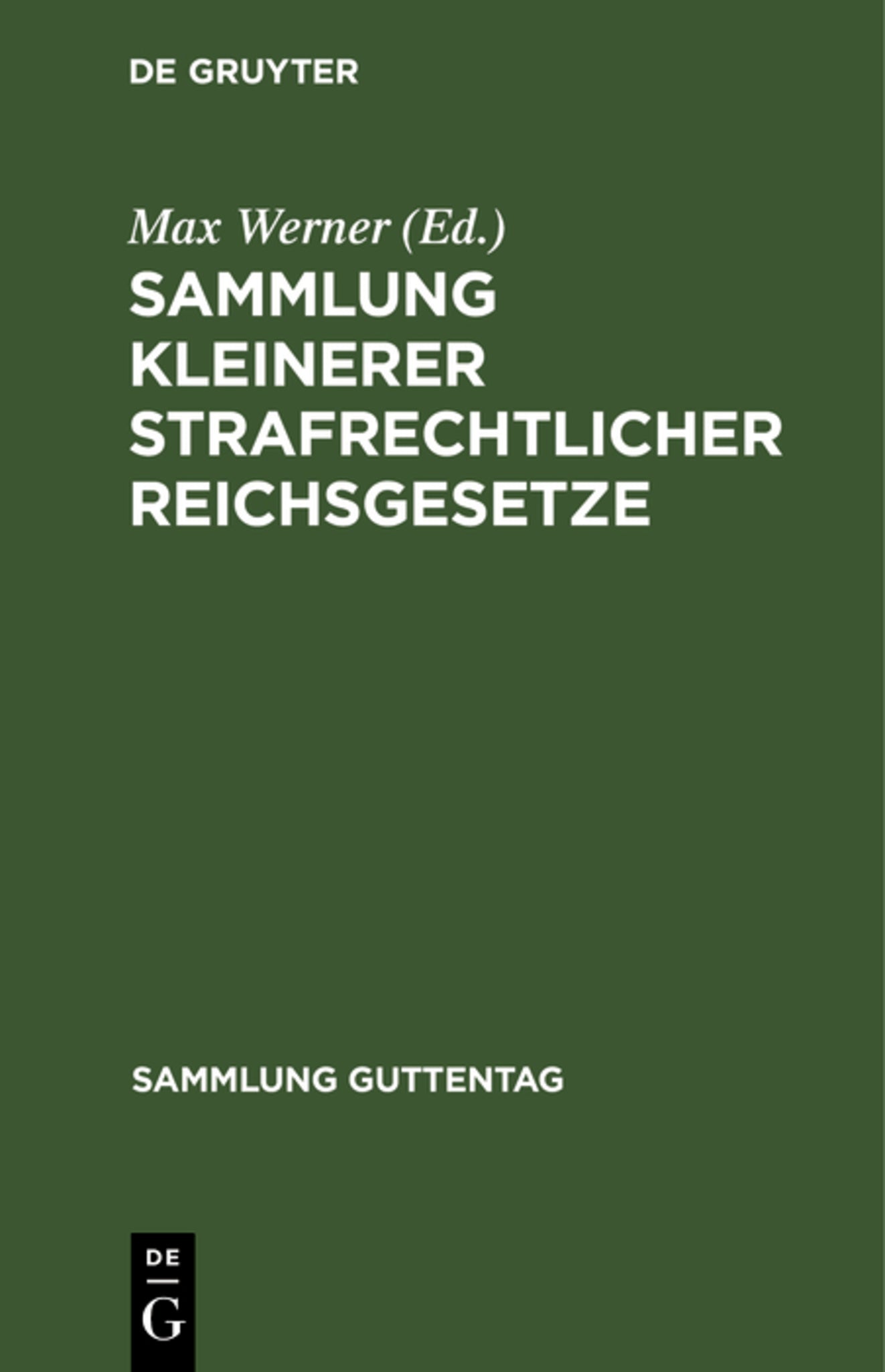 Cover image for Sammlung kleinerer strafrechtlicher Reichsgesetze ISBN 9783111270043