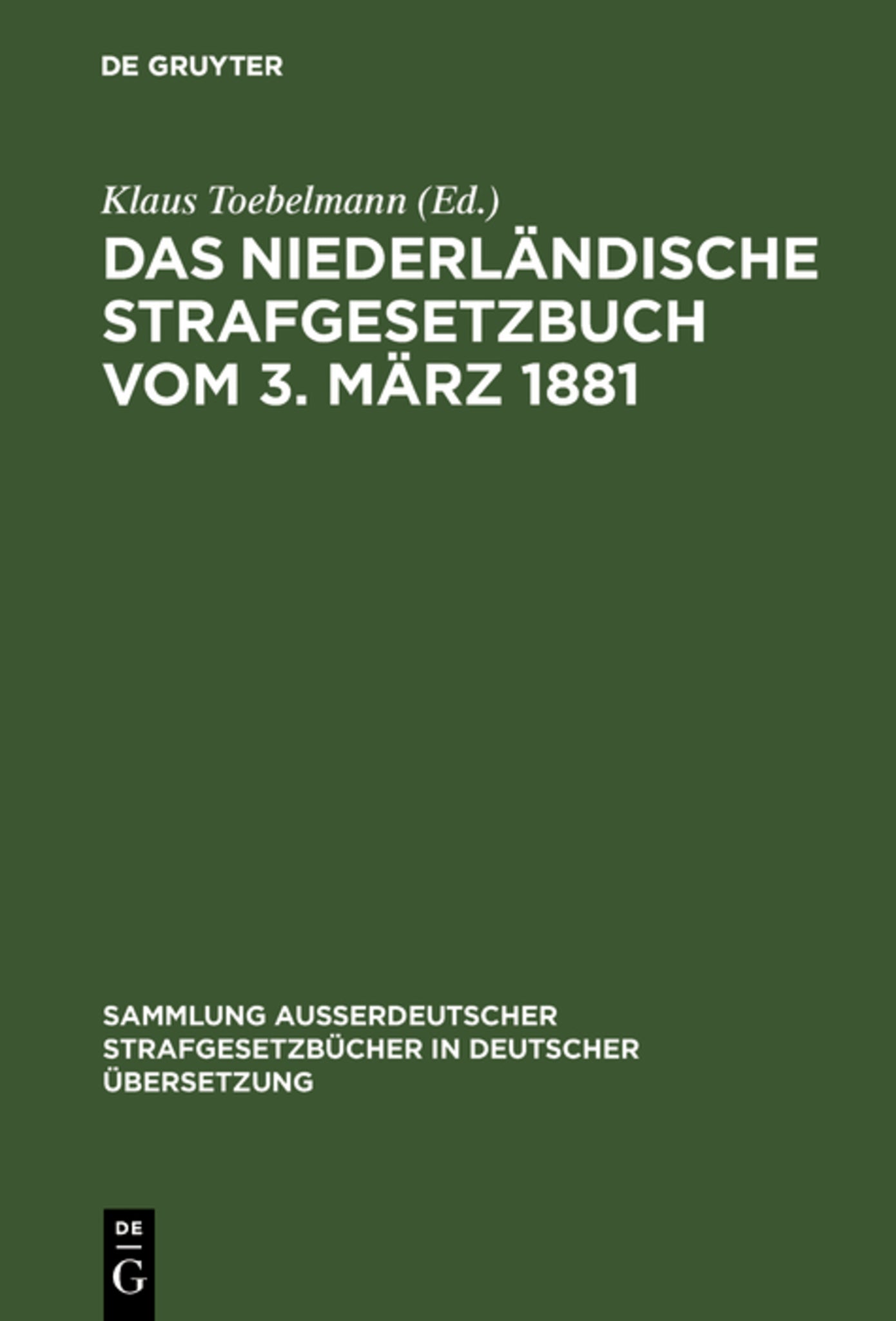 Cover image for Das niederländische Strafgesetzbuch vom 3. März 1881 ISBN 9783111271163