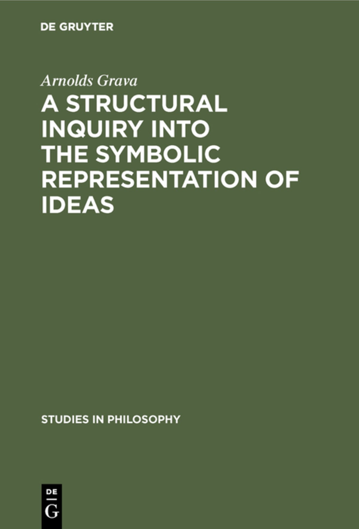 Cover image for A structural inquiry into the symbolic representation of ideas ISBN 9783111271248