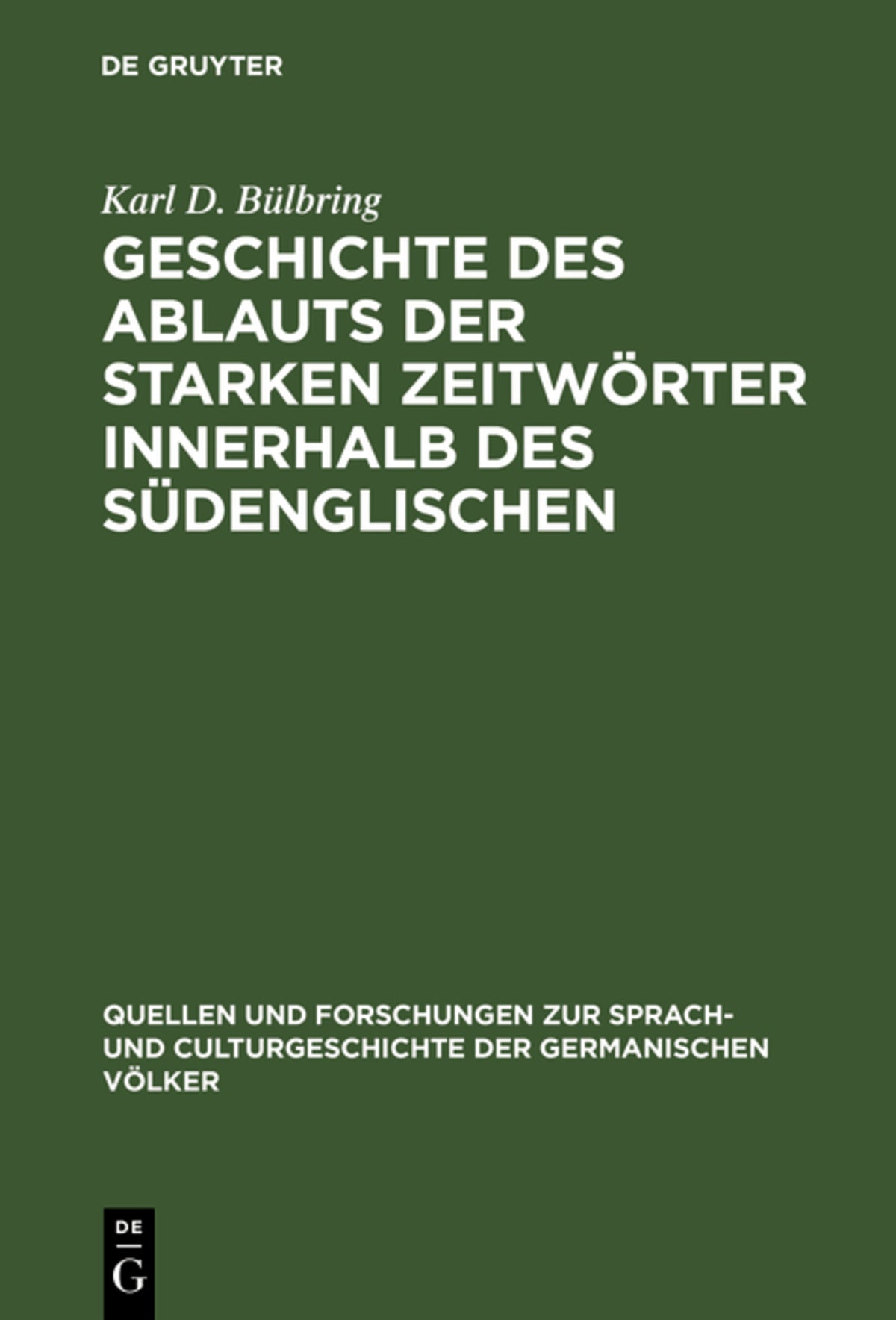 Cover image for Geschichte des Ablauts der starken Zeitwörter innerhalb des Südenglischen ISBN 9783111271644