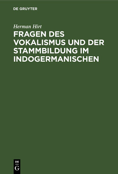 Fragen des Vokalismus und der Stammbildung im Indogermanischen