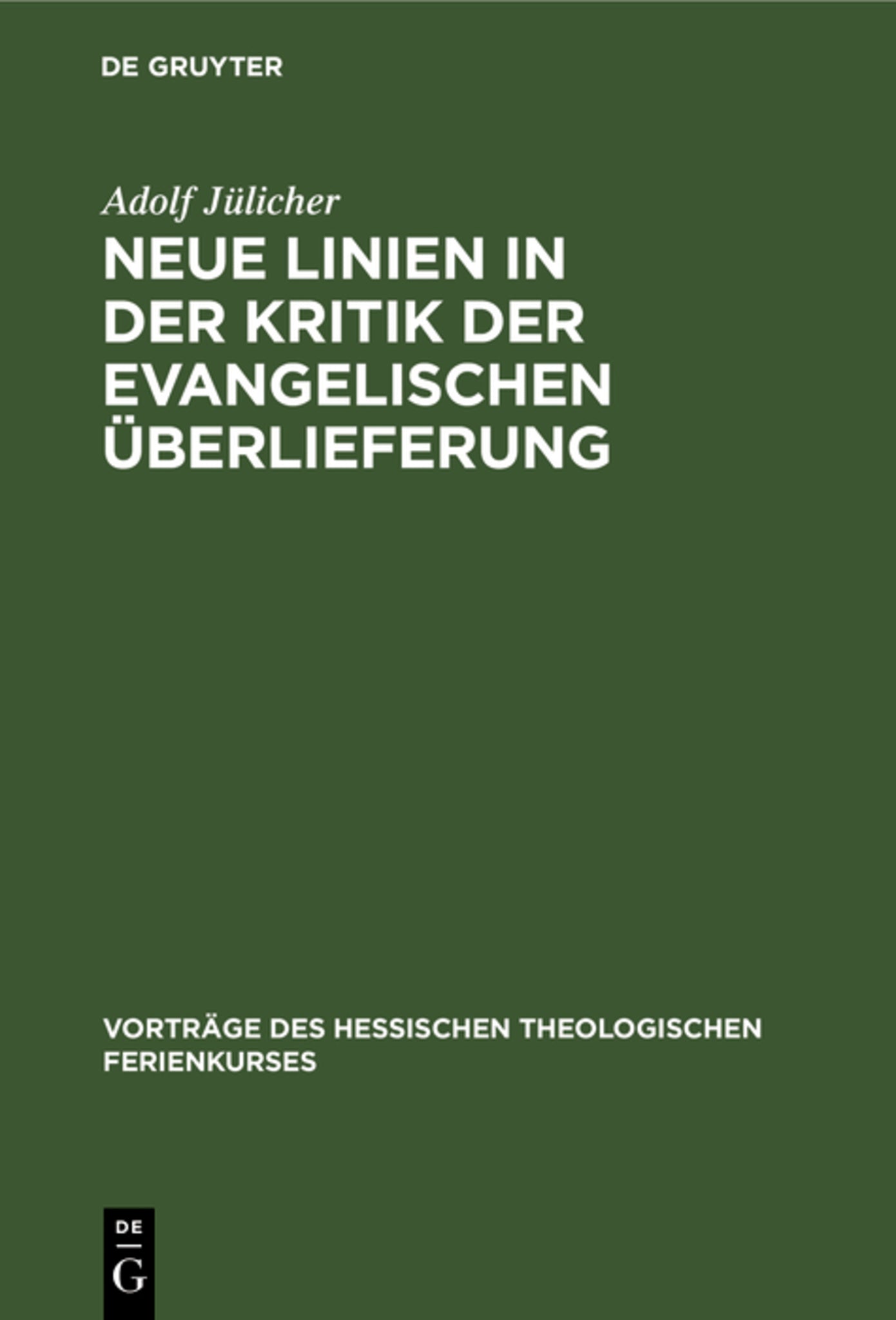 Cover image for Neue Linien in der Kritik der evangelischen Überlieferung ISBN 9783111272184