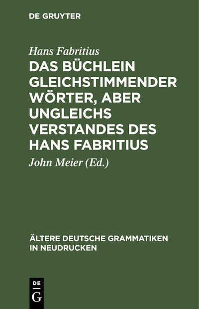 Das Büchlein gleichstimmender Wörter, aber ungleichs Verstandes des Hans Fabritius
