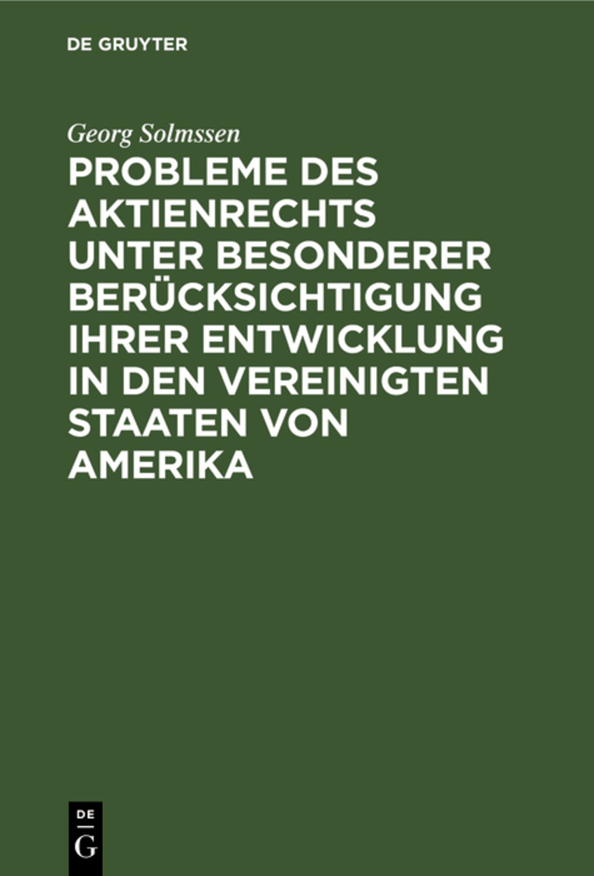 Cover image for Probleme des Aktienrechts unter besonderer Berücksichtigung ihrer Entwicklung in den Vereinigten Staaten von Amerika ISBN 9783111273327