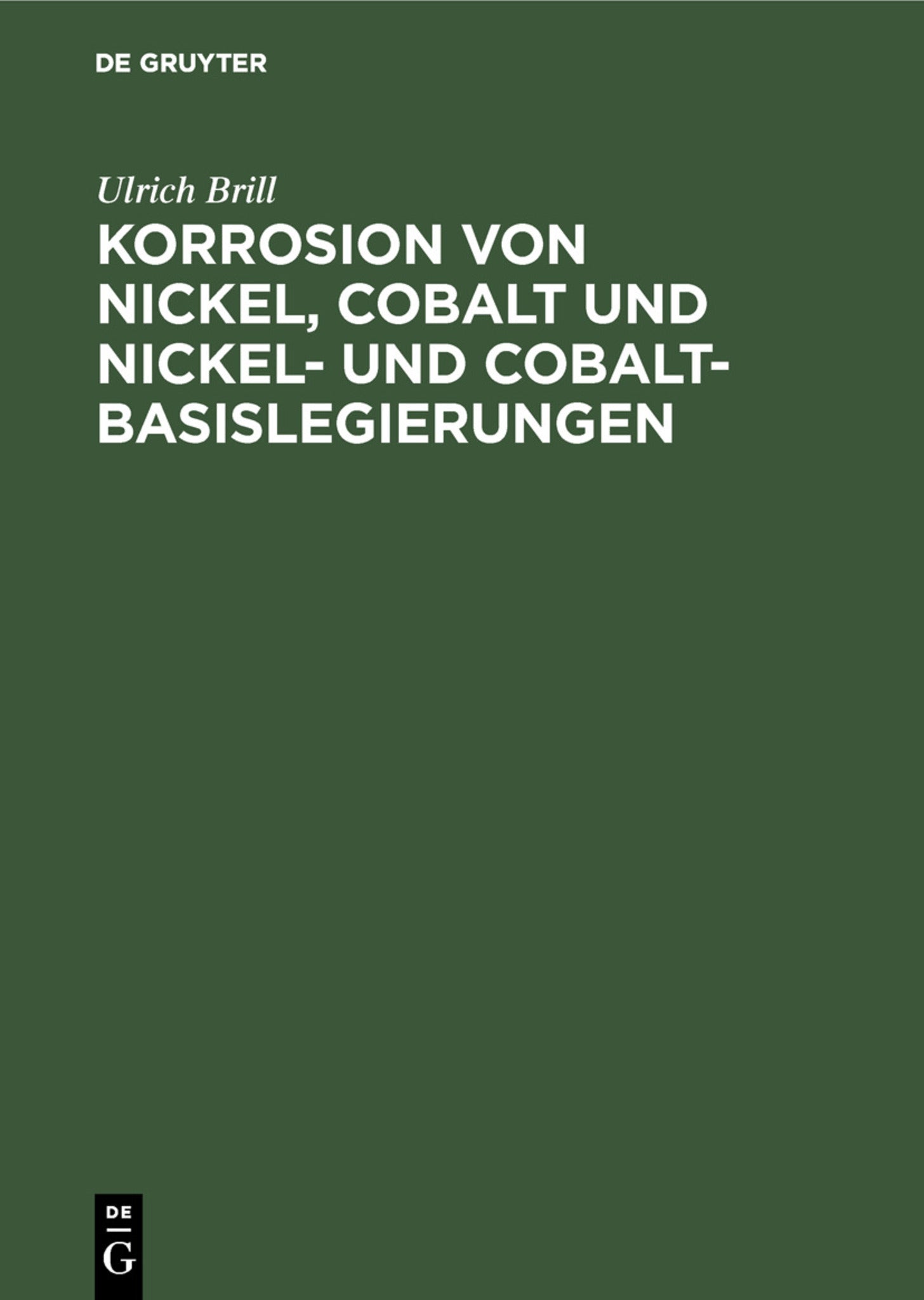 Cover image for Korrosion von Nickel, Cobalt und Nickel- und Cobalt- Basislegierungen ISBN 9783111274522