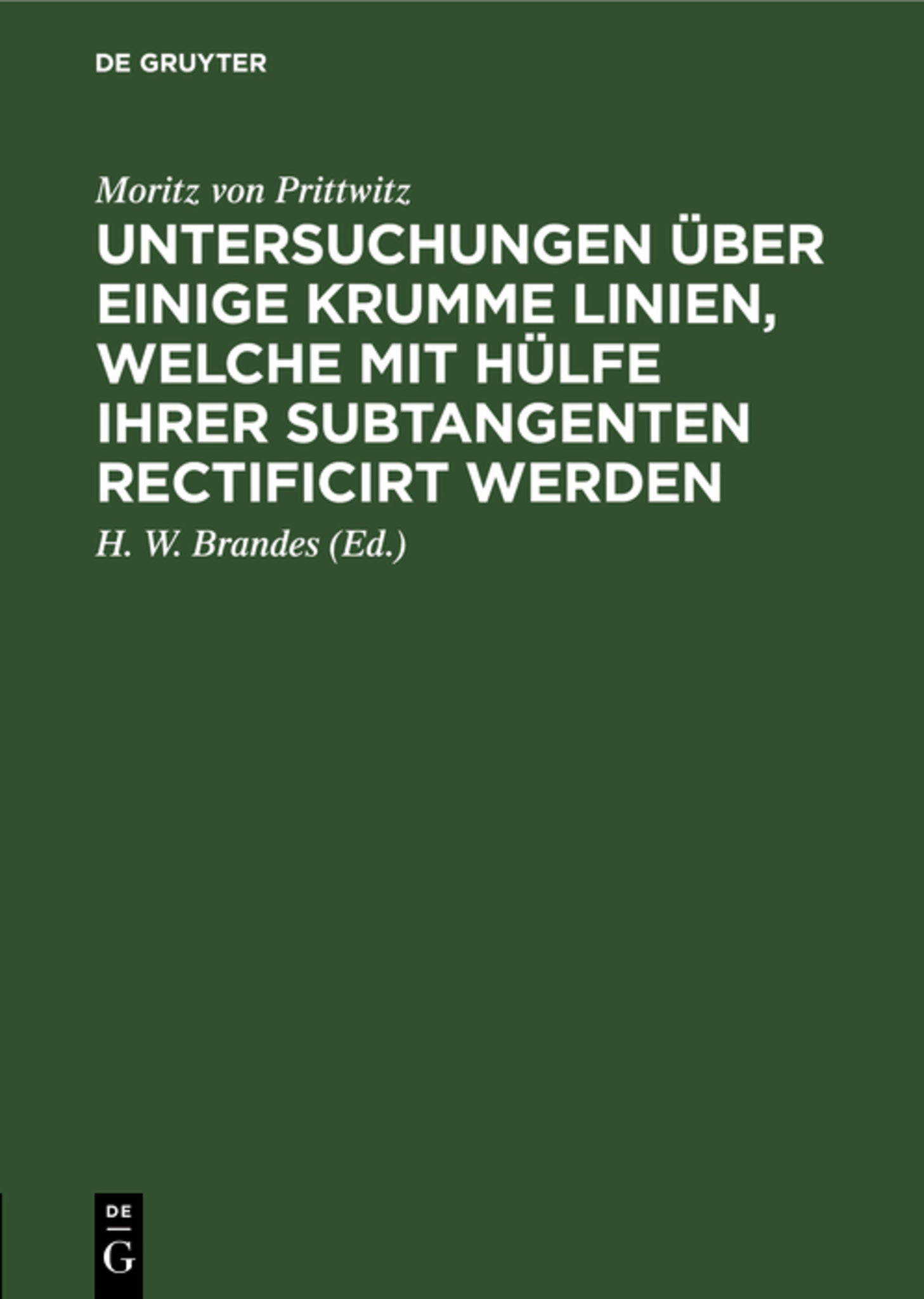 Cover image for Untersuchungen über einige krumme Linien, welche mit Hülfe ihrer Subtangenten rectificirt werden ISBN 9783111275062